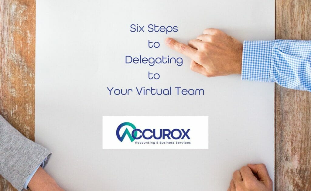 6 Steps to Delegating to Your Virtual Team